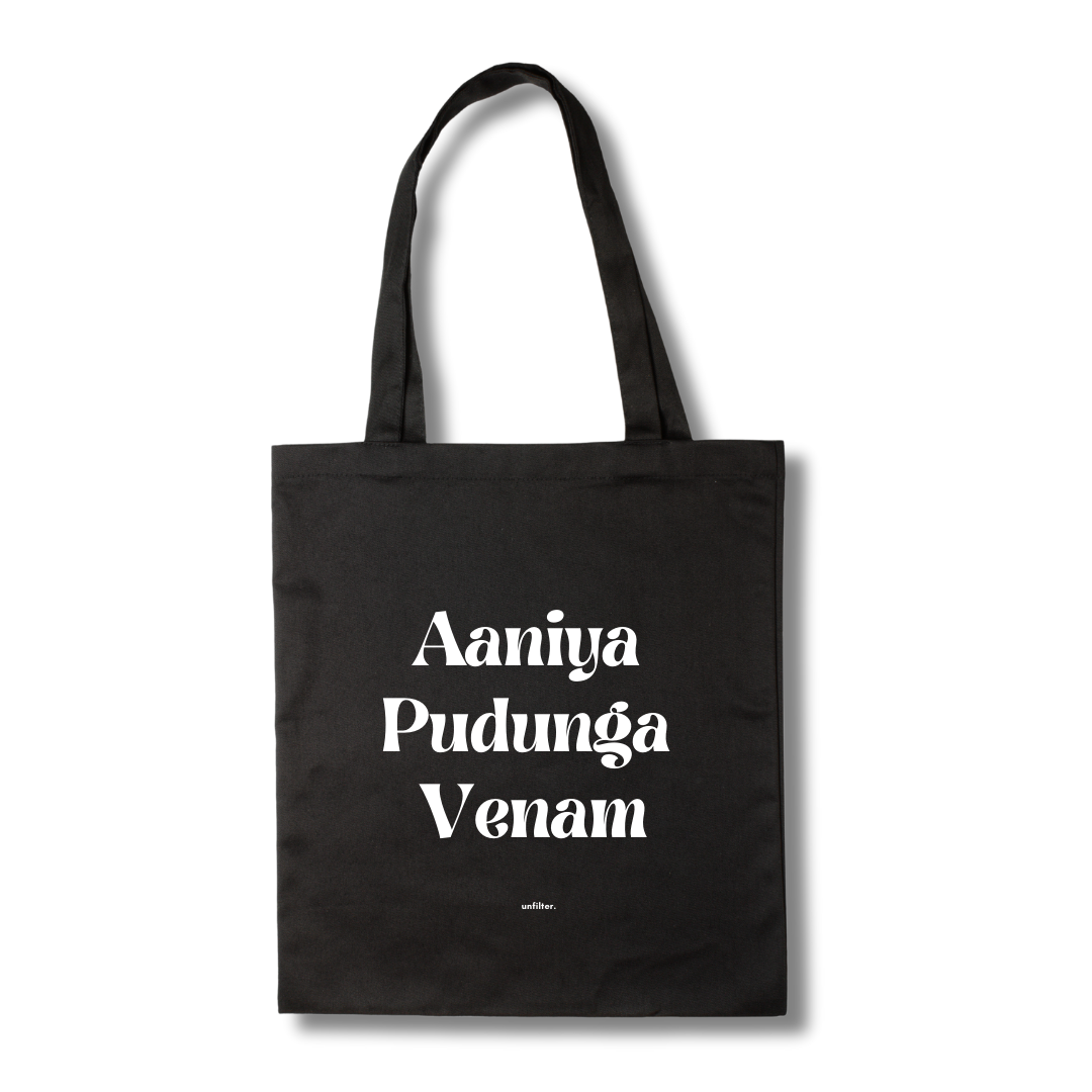 Aaniya Pudunga Venam Tote Bag