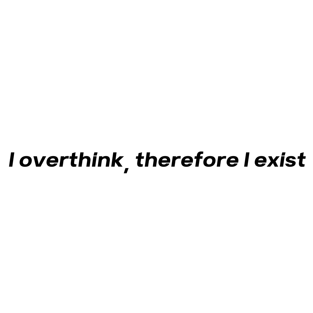 I Overthink T-Shirt