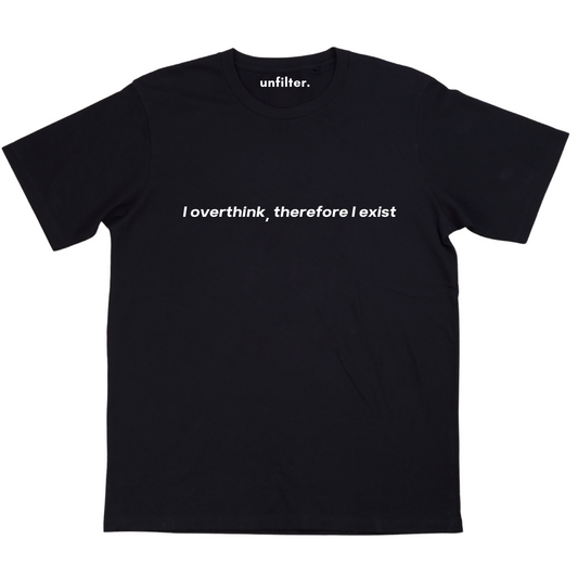I Overthink T-Shirt