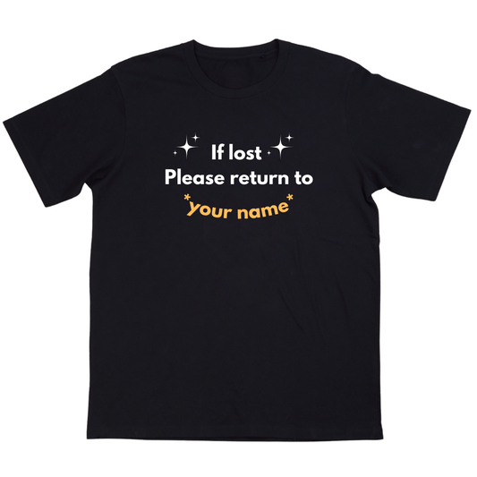 If lost return to T-Shirt (Customizable)